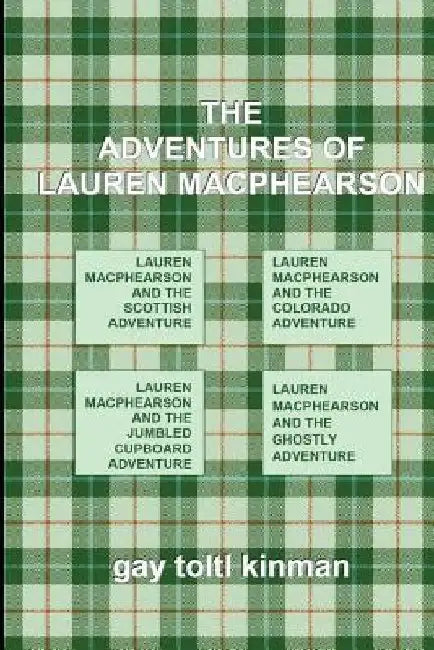 The Adventures of Lauren MacPhearson by Gay Toltl Kinman