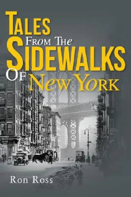 Tales from the Sidewalks of New York by Ron Ross