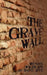 The Grave Wall by Dave Dye
