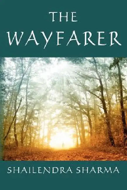 The Wayfarer by Shailendra Sharma