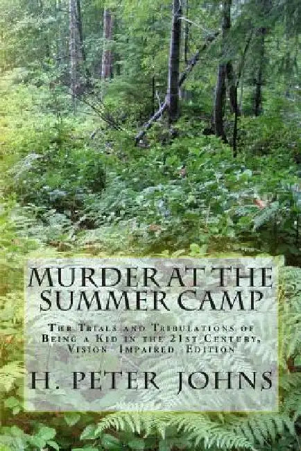 Murder at the Summer Camp by H. Peter Johns