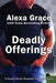 Deadly Offerings by Alexa Grace