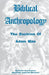 Biblical Anthropology: The Doctrine of Adam Man by Dan Gayman