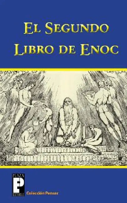 El Segundo Libro de Enoc: El Libro de Los Secretos de Enoc by Anonimo