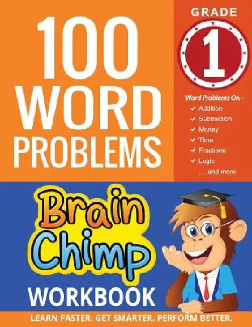 100 Word Problems: 1st Grade Workbook For Ages 6 - 7 by Brainchimp