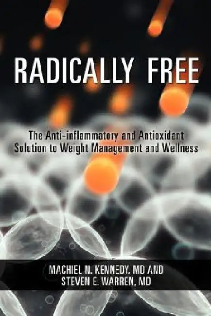 Radically Free by Steven E. Warren