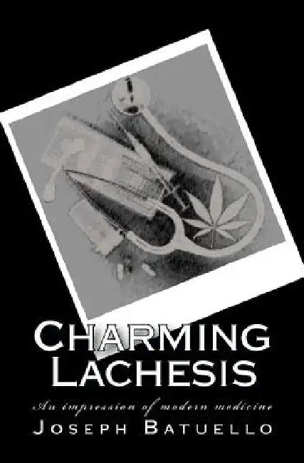 Charming Lachesis: An impression of modern medicine by Joseph T. Batuello