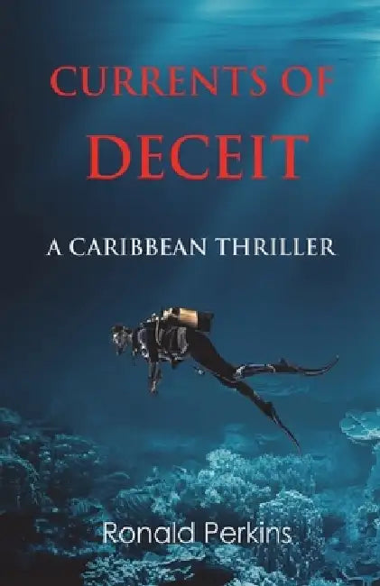 Currents of Deceit by Ronald D. Perkins