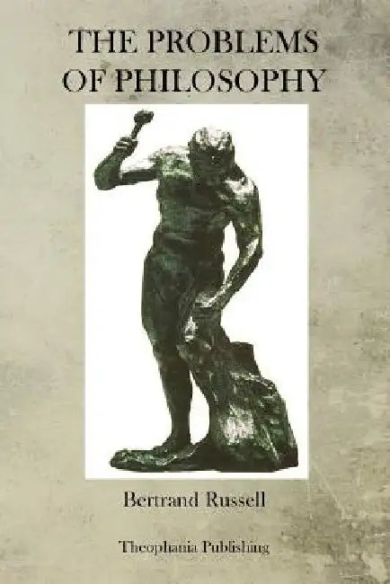 The Problems Of Philosophy by Bertrand Russell