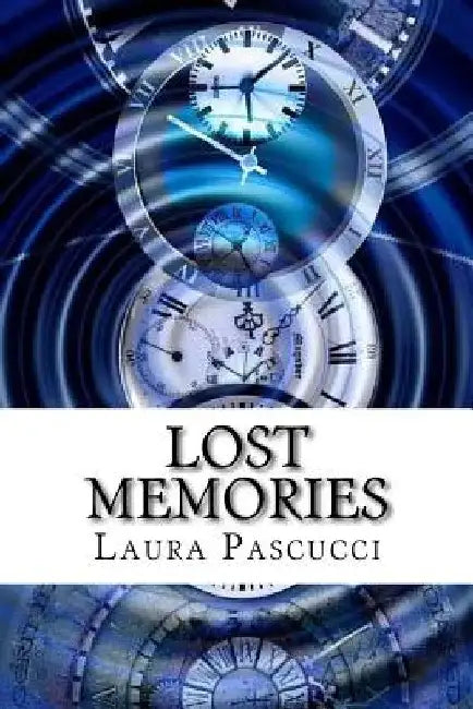 Lost Memories by Laura Pascucci
