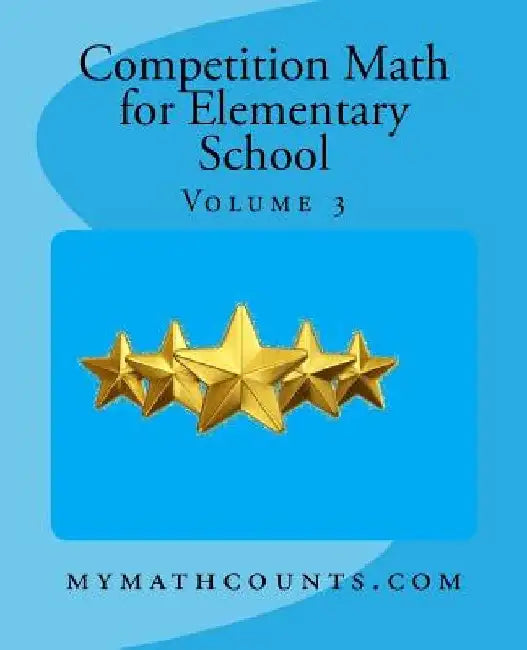 Competition Math for Elementary School Volume 3 by Yongcheng Chen