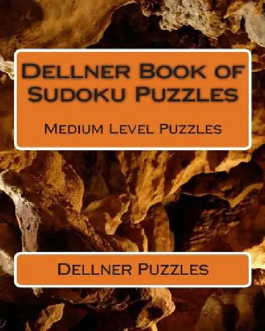 Dellner Book of Sudoku Puzzles: Medium Level Puzzles by Dellner Puzzles
