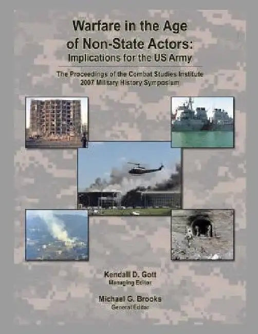 Warfare in the Age of Non-State Actors: Implications for the U.S. Army by Michael G. Brooks