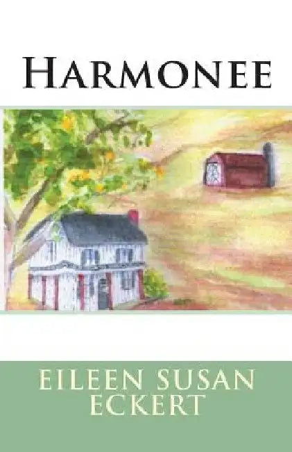 Harmonee by Eileen Susan Eckert