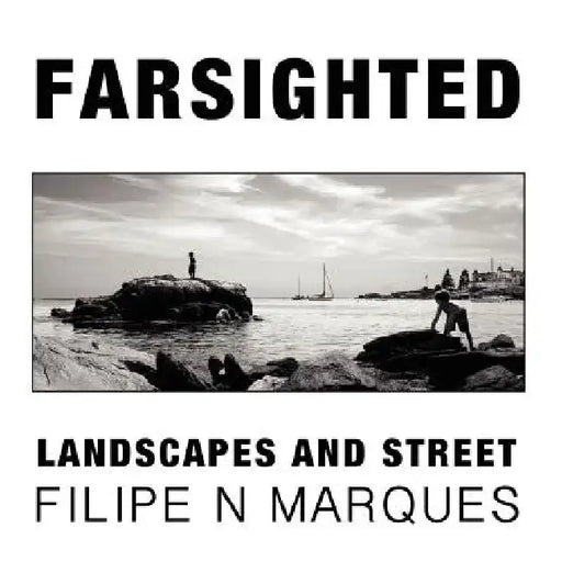 FARSIGHTED - Landscapes and Street by Julie Marques