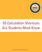 50 Calculation Shortcuts All Students Must Know by Kamal