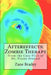 Aftereffects: Zombie Therapy: From the Case Files of Dr. Victor Frenzel by Zane Bradey