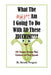 What The #@)*! Am I Going To Do With All These Zucchini: 101 Yummy Recipes That Celebrate All That Squash by Brenda Neugent