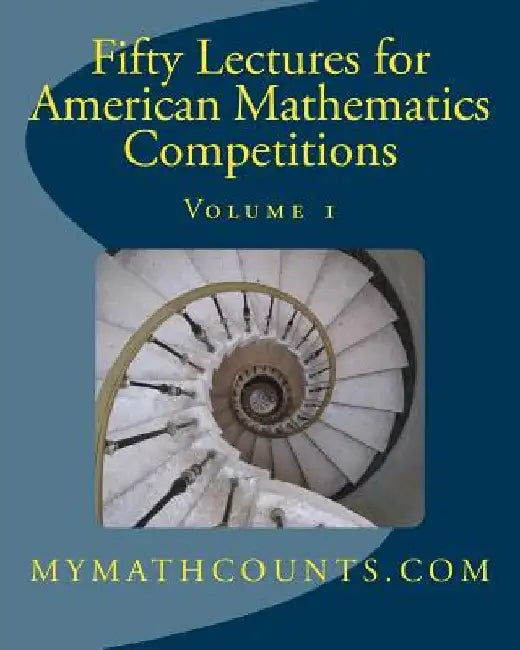 Fifty Lectures for American Mathematics Competitions: Volume 1 by Sam Chen
