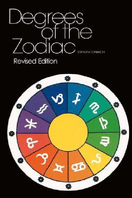 Degrees Of The Zodiac: Revised Edition by Kevin Leinbach