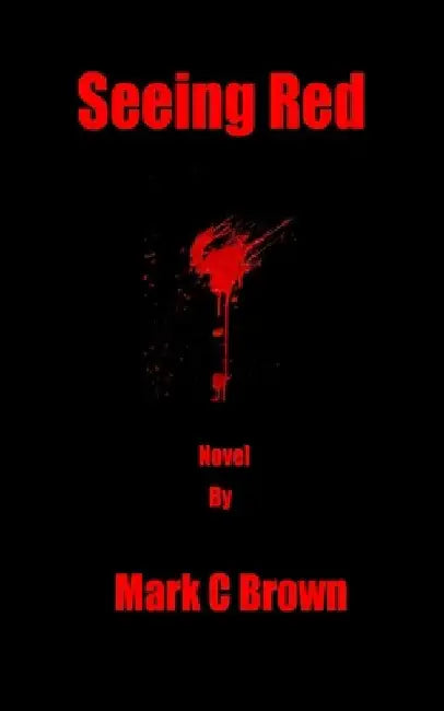 Seeing Red by Mark C. Brown