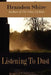 Listening To Dust by Brandon Shire