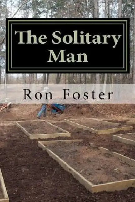The Solitary Man: Countdown To Prepperdom by Ron Foster