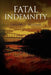 Fatal Indemnity by Gregory S. Williams