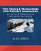 Tips Tools & Techniques for Project Managers: An A to Z Compendium for rapid reference by Alan Wren