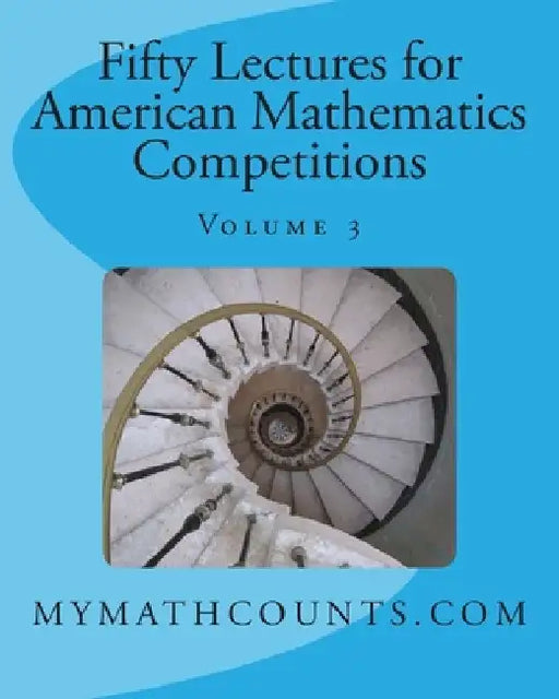 Fifty Lectures for American Mathematics Competitions by Yongcheng Chen