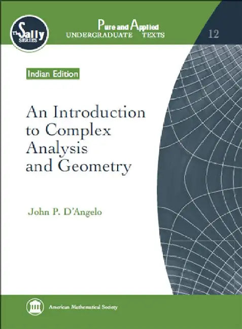 An Introduction to Complex Analysis and Geometry by John P. D'Angelo