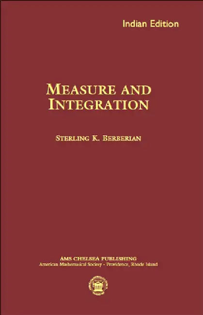 Measure and Integration by Sterling K. Berberian