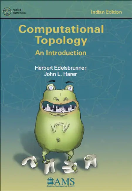 Computational Topology: An Introduction by Herbert Edelsbrunner and John L. Harer