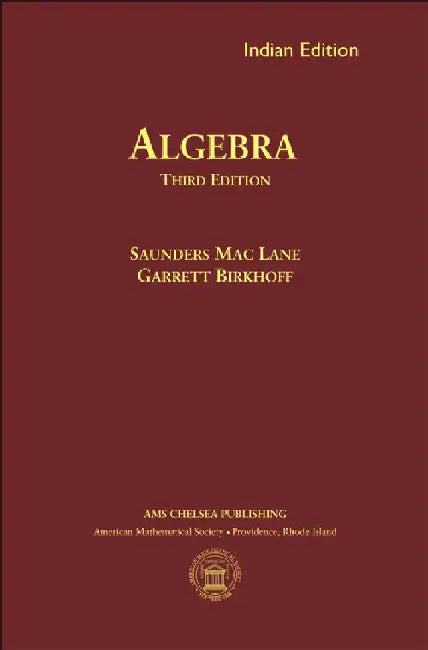 Algebra by Saunders Mac Lane and Garrett Birkhoff