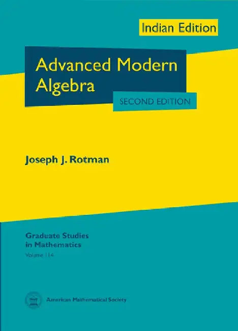 Advanced Modern Algebra by Joseph J. Rotman