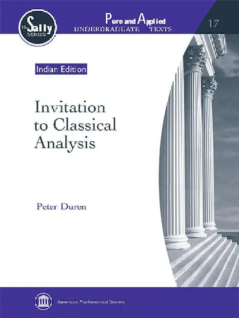 Invitation to Classical Analysis by Peter Duren