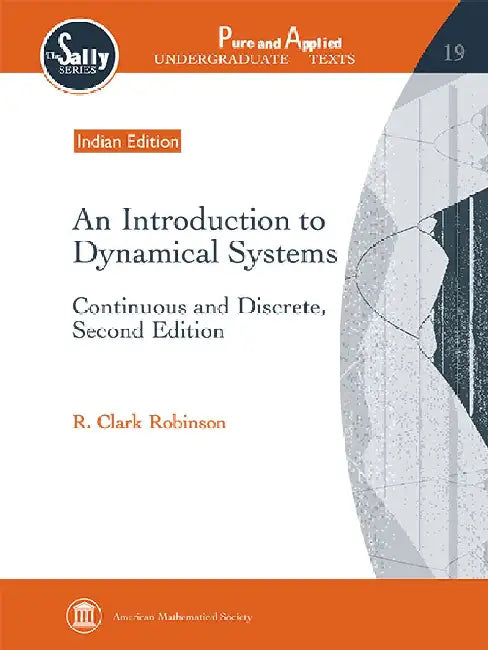 Introduction to Dynamical Systems: Continuous and Discrete by R Clark Robinson