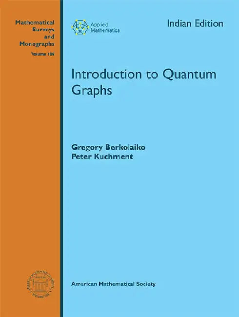 Introduction to Quantum Graphs by Gregory Berkolaiko, Peter Kuchment
