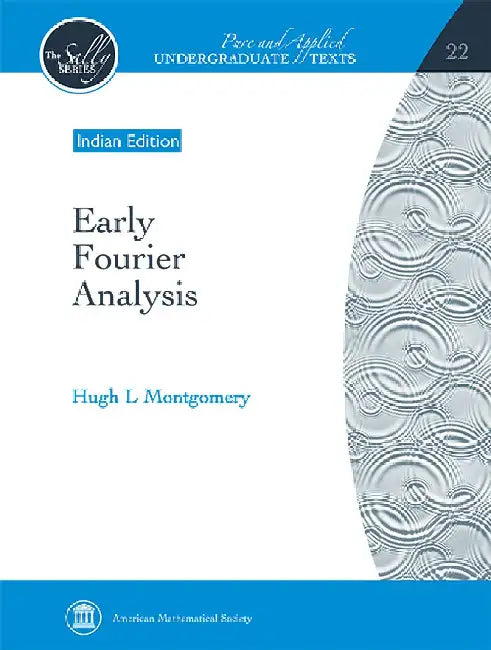 Early Fourier Analysis by Hugh L. Montgomery
