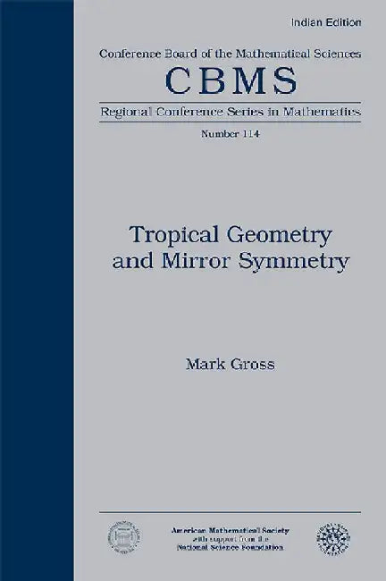 Tropical Geometry and Mirror Symmetry by Mark Gross
