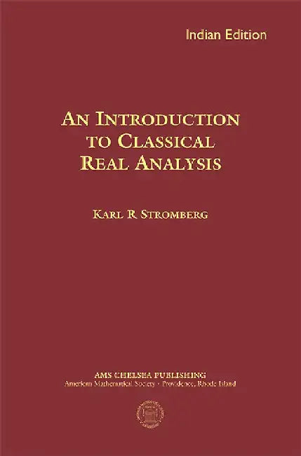 An Introduction To Classical Real Analysis by Karl R Stromberg