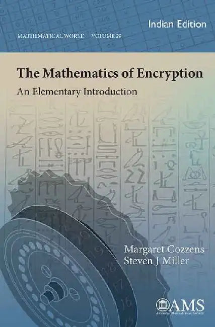 The Mathematics of Encryption by Margaret Cozzens and Steven J. Miller