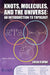 Knots, Molecules, And the Universe: An Introduction to Topology by Erica Flapan