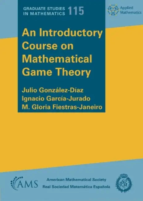 An Introductory Course on Mathematical Game Theory by Julio Gonzalez-Diaz