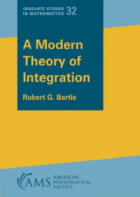 A Modern Theory of Integration by Timothy Olin