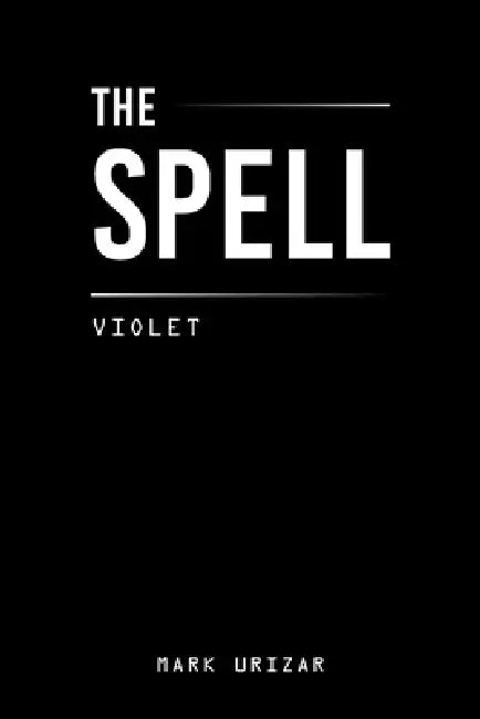 The spell: violet by Mark Urizar