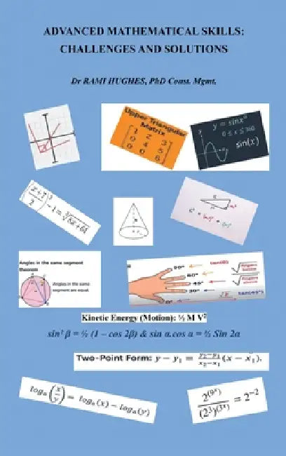 Advanced Mathematical Skills: Challenges and Solutions by Rami Hughes Const Mgmt