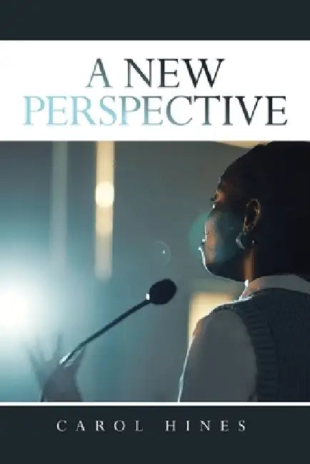 A New Perspective by Carol Hines