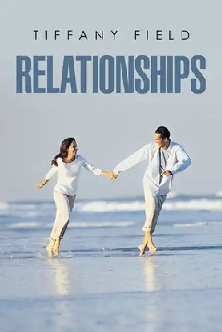 Relationships by Tiffany Field