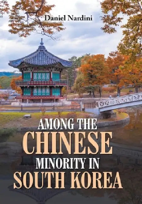 Among the Chinese Minority in South Korea by Daniel Nardini